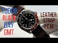 TUDOR BLACK BAY GMT WATCH| Leather Strap and clasp