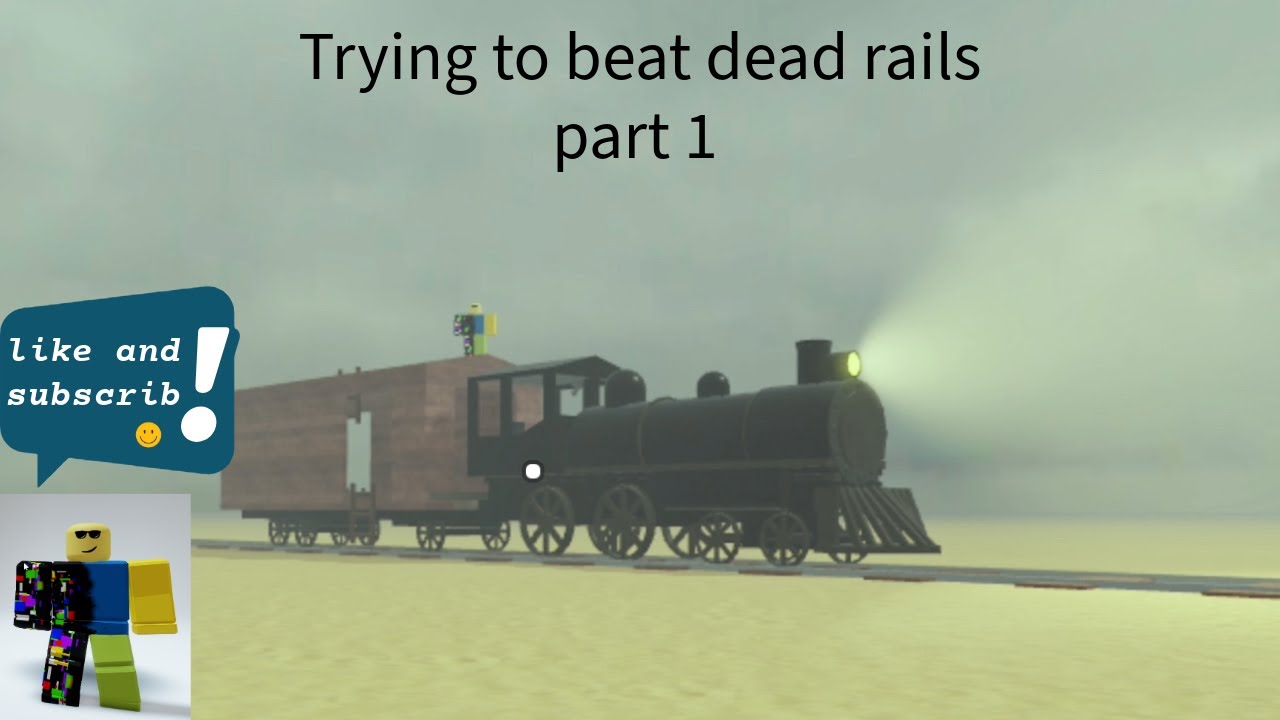 How To Beat Dead Rails Trying to beat dead rails part 1 (full video) - YouTube
