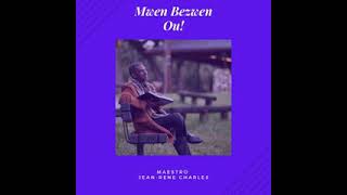 Senyè mwen bezwen ou  ....Jean Rene Charles