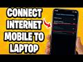How To Connect Internet From Mobile To Laptop Using USB - Full Guide