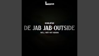 De Jab Jab Outside