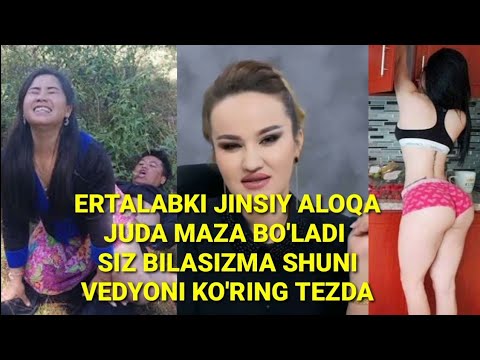 ERTALAB JINSIY ALOQA JUDA MAZA BO'LADI BILASIZMA SHUNI TEZDA KO'RING VEDYONI