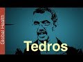 Tedros  the new director general of the world health organization