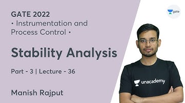 L 36 | Stability Analysis - 03 | Instrumentation & Process Control #GATE2022 | Manish Rajput