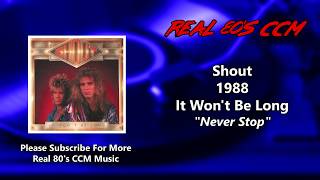 Shout - Never Stop (HQ)