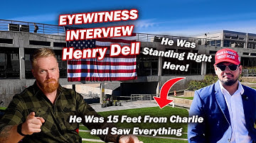 Charlie Kirk Eyewitness Interview - Henry Dell