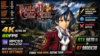 The Legend of Heroes Trails of Cold Steel 2 | محاكي RPCS3 2026 | RTX 5070 Ti + R7 9800X3D | دقة 4... screenshot 1