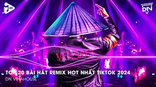 Nonstop 2024 TikTok  Nhạc Trend TikTok Remix 2024  Nonstop 2024 Vinahouse Bay Phòng Bass Cực Mạnh