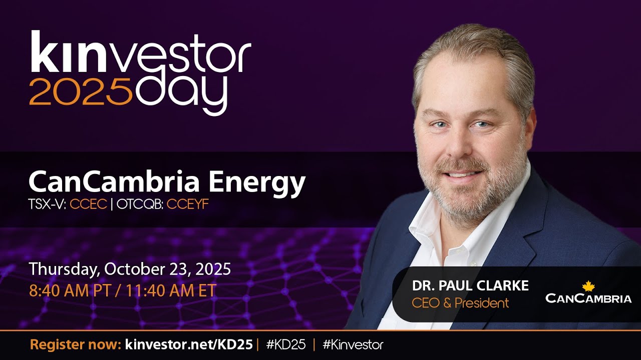 Watch CanCambria’s Presentation at Kinvestor Day 2025