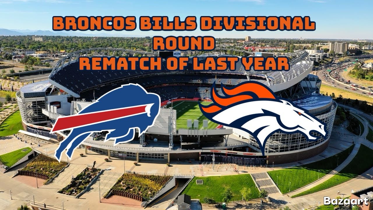 BRONCOS BILLS REMATCH FOR THE DIVISIONAL ROUND, NERVOUS AS CAN BE 