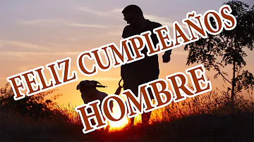 ¿Cómo desearle un feliz cumpleaños a un hombre?