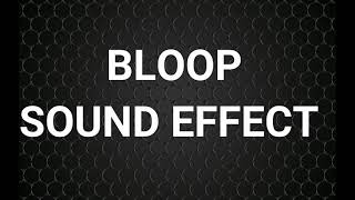 Bloop Sound Effect