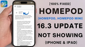 HomePod 16.3 Update Not Showing (iPhone & iPad) | HomePod 16.3