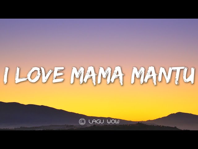 BULAN SUTENA - I Love Mama Mantu (Lyrics) Bilang Pa Mama Mantu Kita So Siap (Remix) class=