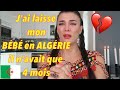 Kabyle vlogs  jai laiss mon bb en algerie il navait que 4 mois 