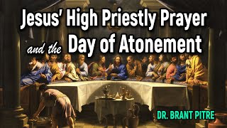 Jesus' High Priestly Prayer and the Day of Atonement by Catholic Productions 11,987 views 10 months ago 8 minutes, 12 seconds