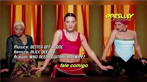 Alice Deejay - Better Off Alone (Legendado / Tradução)