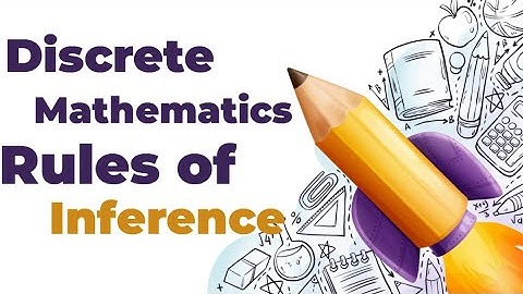 Discrete Mathematics: Rules of Inference in Propositional Logic - Basic Terminology/khushi sohal