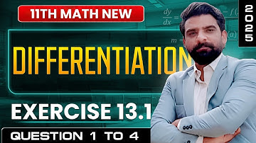 EXCERCISE 13.1 QUESTIONS 1 to 4 | DIFFERENTIATION|11 ClASS MATH |NEW BOOK 2025| PCTB