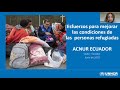 Conferencia acnur visin y esfuerzos para mejorar la condicin de vida de refugiados en ecuador