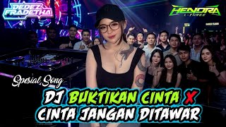 DJ BUKTIKAN CINTA X CINTA JANGAN DITAWAR ‼️HENDRA L3™ ‼️REMIX VIRAL TERBARU 2026