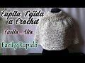 CAPITA TEJIDA a GANCHO con CUELLO ALTO/MAÑANITA TEJIDA muy facil y en un dia!!