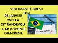 Viza imanit brsil oim08 janvier sit randevou a ap disponib