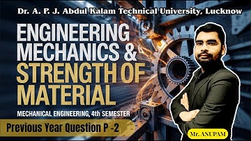 Previous Year Question Paper 2- Engineering mechanics and Strength of material | EMSM | AKTU Lecture