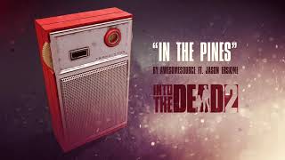In the Pines - Into the Dead 2 Cover