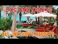 Dos and donts for allinclusive resorts