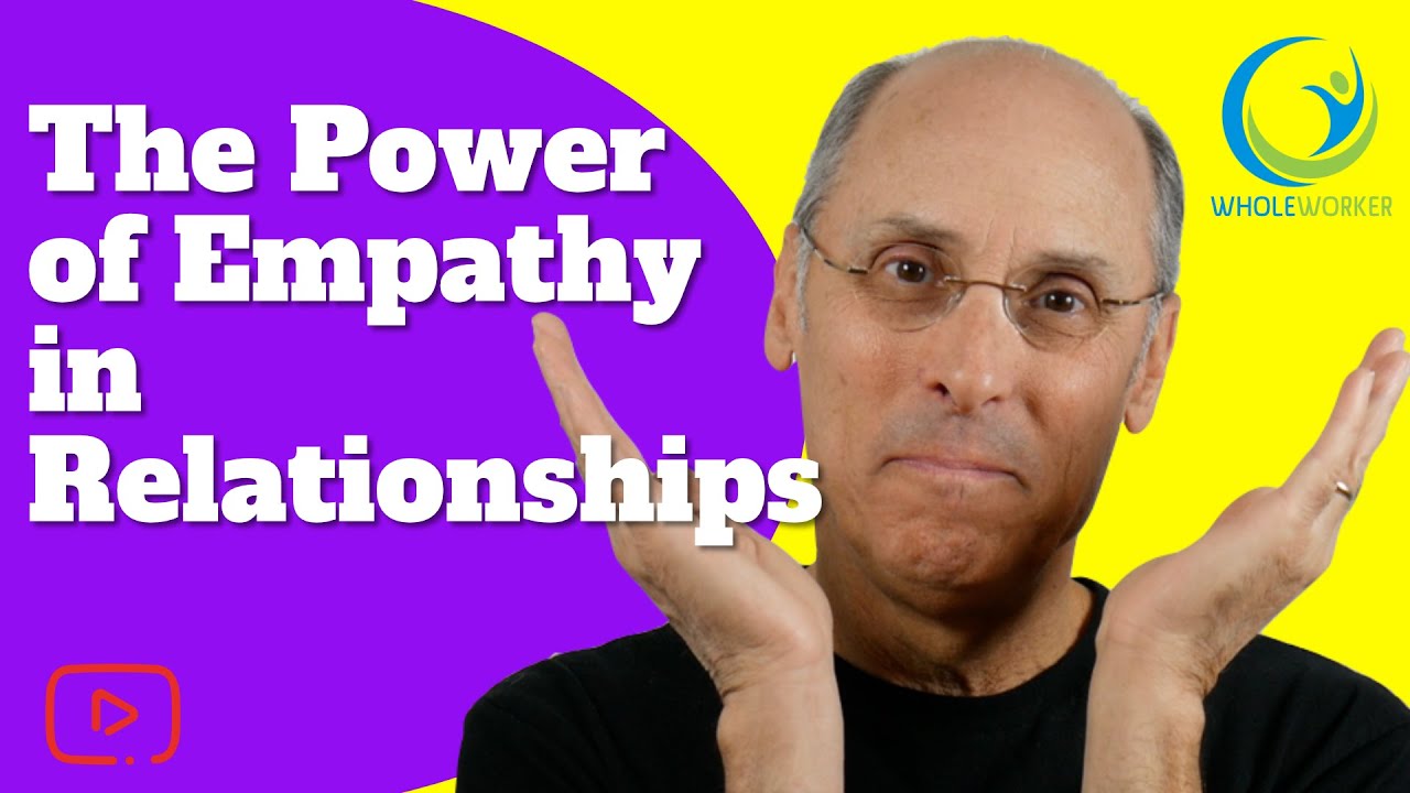The Power of Empathy in Relationships - YouTube