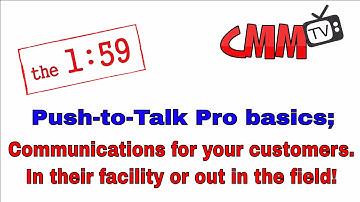 Push-to-Talk Pro basics; Communications for your customers, in their facility or out in the field.