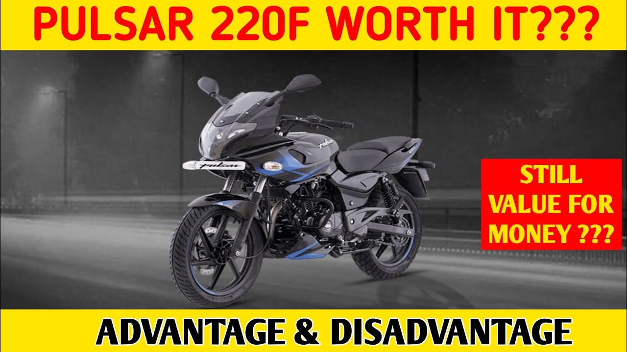 Pulsar 220f Disadvantages