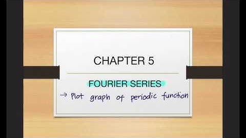 FOURIER SERIES: Plot graph of periodic function