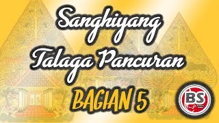 Sanghiyang Talaga Pancuran Bagian 5 - Ade Kosasih Sunarya