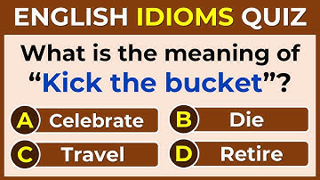 English Idioms Quiz | ONLY AN ENGLISH GURU CAN SCORE 30/30 #challenge