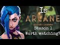 Is Arcane Season 1 worth watching?