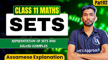Class 11 Maths Chapter 1 Sets in Assamese | NCERT | Let
