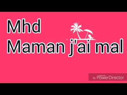TÉLÉCHARGER MUSIQUE MHD MAMAN JAI MAL JAI MHD MAL TÉLÉCHARGER MUSIQUE MAMAN