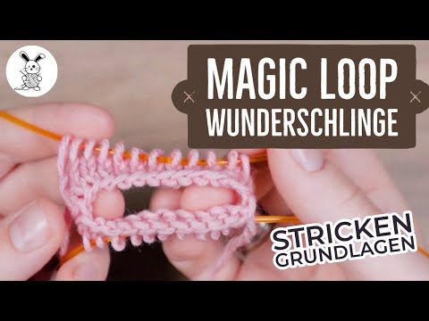 Stricken Grundlagen - Wunderschlinge stricken (Magic Loop)