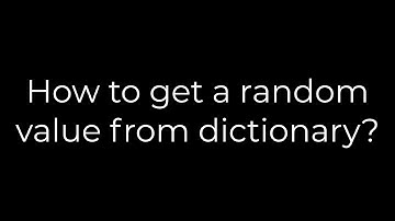Python :How to get a random value from dictionary?(5solution)