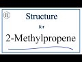 Understanding 2-Methylpropene Structure and Properties