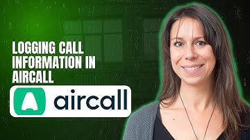 Logging call information in Aircall