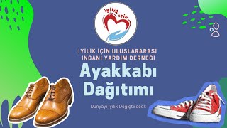 İyilik İçin Ayakkabı Yardımlarımız