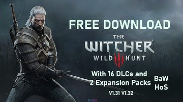 Download The Wither 3 Wild Hunt – GOTY EDITION (With All 16 DLCs and 2 Expansion Packs) V1.31 V1.32