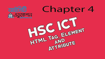 4 2 HTML Tag, Element & Attribute ৪ ২  এইচটিএমএল ট্যাগ, এলিমেন্ট & এট্রিবিউট