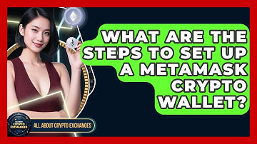 What Are the Steps to Set Up a MetaMask Crypto Wallet? | All About Crypto Exchanges News