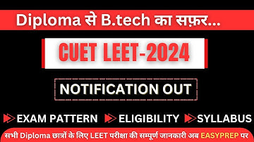 CUET LEET-2024 | Official Notification Out | Latest Update | Detailed Analysis #cuetleet #easyprep