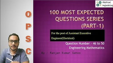 OPSC AEE(Electrical)| Engineering Maths| 100 Most Expected Questions series-Part-1-(46-50) | EdUp