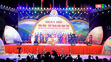 NGÀY HỘI VĂN HOÁ, THỂ THAO, CÁC DÂN TỘC HUYỆN LỤC NGẠN, 2023